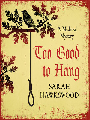 cover image of Too Good to Hang--Bradecote and Catchpoll Mystery Series, Book 11 (Unabridged)